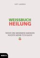 Weissbuch Heilung