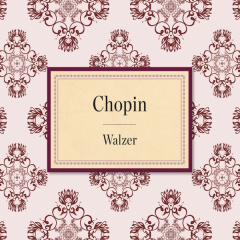 Chopin: Walzer