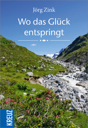 Wo das Glück entspringt