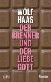 Der Brenner und der liebe Gott