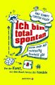 Ich bin total spontan - wenn man mir rechtzeitig Bescheid gibt