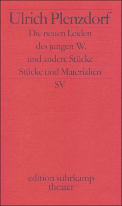 Die neuen Leiden des jungen W. und andere Stücke