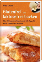 Glutenfrei und laktosefrei backen