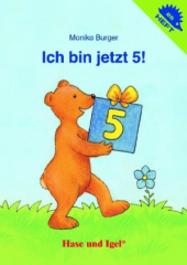 Ich bin jetzt 5!