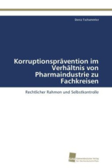 Korruptionsprävention im Verhältnis von Pharmaindustrie zu Fachkreisen