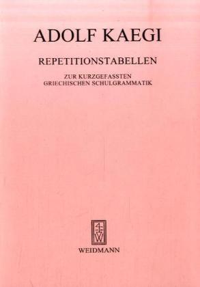 Repetitionstabellen zur kurzgefassten griechischen Schulgrammatik