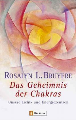 Das Geheimnis der Chakras