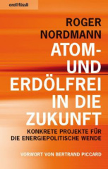 Atom- und Erdölfrei in die Zukunft