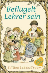 Beflügelt Lehrer sein