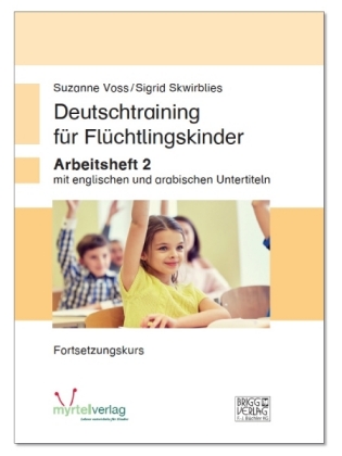 Deutschtraining für Flüchtlingskinder. Bd.2