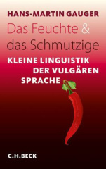 Das Feuchte und das Schmutzige