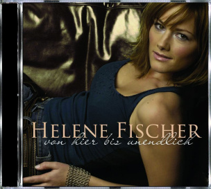 Helene Fischer - Von hier bis unendlich