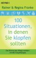 100 Situationen, in denen Sie klopfen sollten