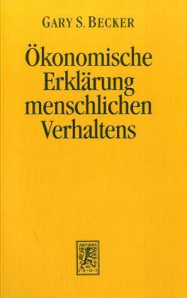 Ökonomische Erklärung menschlichen Verhaltens