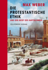 Die protestantische Ethik und der Geist des Kapitalismus