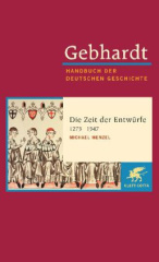 Die Zeit der Entwürfe (1273-1347)