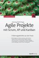 Agile Projekte mit Scrum, XP und Kanban