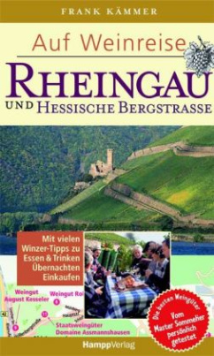 Auf Weinreise - Rheingau und Hessische Bergstraße