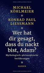 Wer hat dir gesagt, dass du nackt bist, Adam?