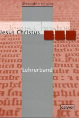 Jesus Christus, Lehrerband