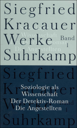 Soziologie als Wissenschaft. Der Detektiv-Roman. Die Angestellten