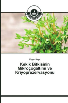 Kekik Bitkisinin Mikroçogalt m ve Kriyoprezervasyonu