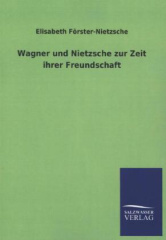 Wagner und Nietzsche zur Zeit ihrer Freundschaft