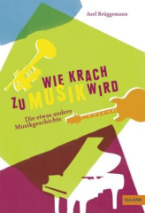 Wie Krach zu Musik wird