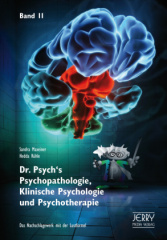 Dr. Psych's Psychopathologie, Klinische Psychologie und Psychotherapie. Bd.2