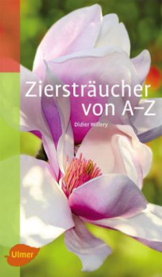 Ziersträucher von A-Z