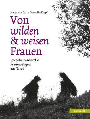 Von wilden & weisen Frauen