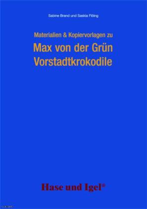 Materialien & Kopiervorlagen zu Max von der Grün: Vorstadtkrokodile