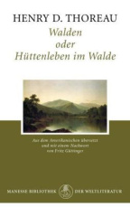 Walden oder Hüttenleben im Walde