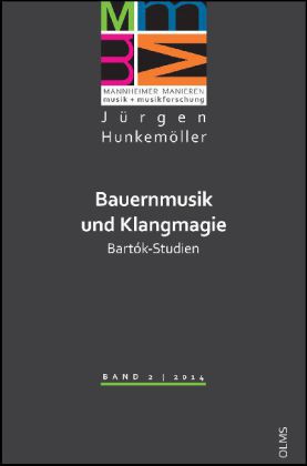 Bauernmusik und Klangmagie. Bartók-Studien