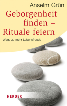 Geborgenheit finden - Rituale feiern