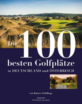 Die 100 besten Golfplätze in Deutschland und Österreich