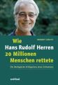 Wie Hans Rudolf Herren 20 Millionen Menschen rettete