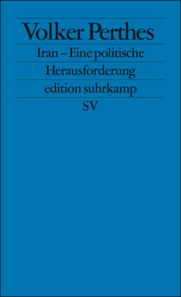 Iran - Eine politische Herausforderung