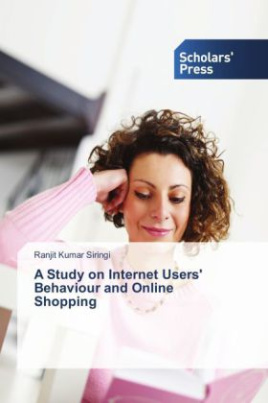 A Study on Internet Users' Behaviour and Online Shopping
