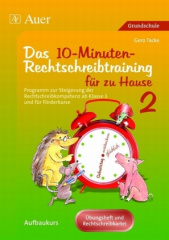 Das 10-Minuten-Rechtschreibtraining für zu Hause, Übungsheft und Rechtschreibkartei. Tl.2