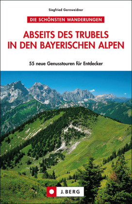 Abseits des Trubels in den bayerischen Alpen