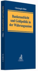 Bankenaufsicht und Geldpolitik in der Währungsunion