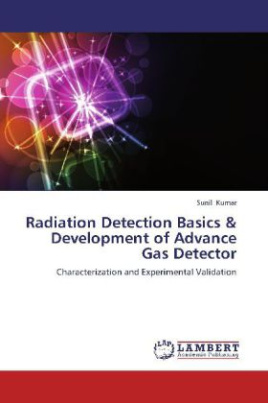 Radiation Detection Basics & Development of Advance Gas Detector