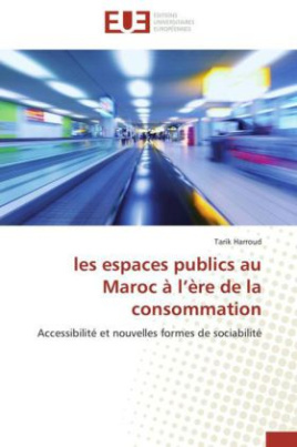 les espaces publics au Maroc à l ère de la consommation