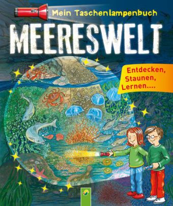 Mein Taschenlampenbuch - Meereswelt