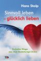 Sinnvoll leben - glücklich lieben