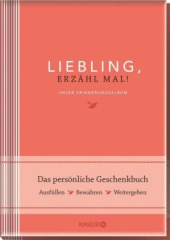 Liebling, erzähl mal!