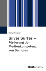 Silver Surfer - Förderung der Medienkompetenz von Senioren