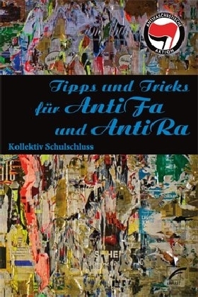 Tipps & Tricks für Antifa und Antira