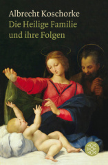 Die Heilige Familie und ihre Folgen